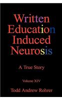 Written Education Induced Neurosis