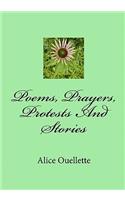 Poems, Prayers, Protests and Stories