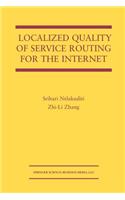 Localized Quality of Service Routing for the Internet