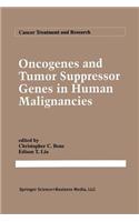 Oncogenes and Tumor Suppressor Genes in Human Malignancies