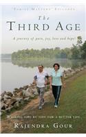 Third Age: A journey of pain, joy, love and hope!