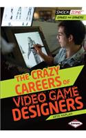 The Crazy Careers of Video Game Designers