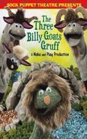 Sock Puppet Theatre Presents The Three Billy Goats Gruff