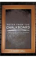 Notes from the Chalkboard: Teacher Tales From The Mountains Of North Carolina