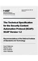 Technical Specification for the Security Content Automation Protocol (SCAP): SCAP Version 1.2: Recommendations of the National Institute of Standards and Technology (Special Publication 800-126 Revision 2)