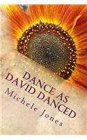 Dance as David Danced: Poems From the Heart