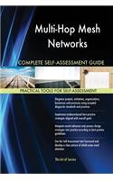 Multi-Hop Mesh Networks Complete Self-Assessment Guide