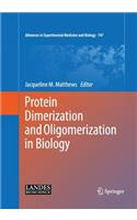 Protein Dimerization and Oligomerization in Biology