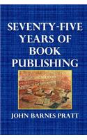 Seventy-Five Years of Book Publishing
