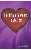 Fulfill Your Covenant in Me, Lord