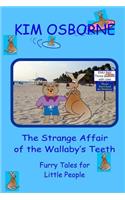 Strange Affair of the Wallaby's Teeth