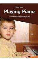 Playing Piano: Learning Music by Playing Piano