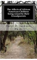 Affects of African American Children being raised by their Grandparents