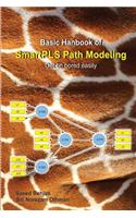 Basic Hanbook of SmartPLS Path Modeing: Get on bored easiy(English)