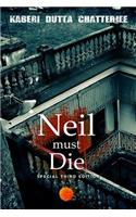 Neil Must Die