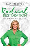 Radical Restoration: The Dawn Knighton Story