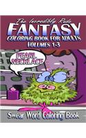 Swear Word Coloring Book: The Incredibly Rude Fantasy Coloring Book For Adults (Volumes 1-3)(English)