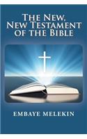 New, The New Testament of the Bible