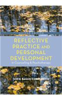 Reflective Practice and Personal Development in Counselling and Psychotherapy: (Counselling and Psychotherapy Practice Series)