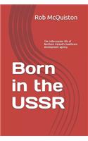 Born in the USSR