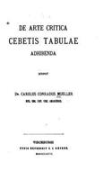 De arte critica Cebetis tabulae adhibenda