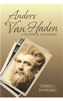 Anders Van Haden: A Pictorial Biography