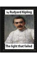 The Light that Failed(1891), BY Rudyard Kipling, (NOVEL): (English)