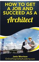 How to Get a Job and Succeed as a Architect