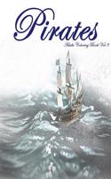 Pirates: Adults Coloring Book Vol.9: An Adult Coloring Book of Pirates World in a Variety of Styles