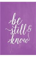 Pastel Chalkboard Journal - Be Still & Know (Purple): 100 page 6" x 9" Ruled Notebook: Inspirational Journal, Blank Notebook, Blank Journal, Lined Notebook, Blank Diary