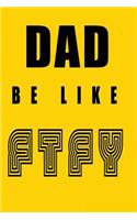 Dad Be Like Ftfy: Lined Notebook Journal To Write In