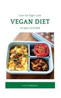 Low-Fat High-Carb Vegan Diet (Recipes Included)