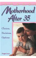 Motherhood After 35