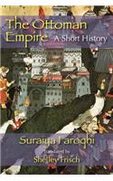 The Ottoman Empire: A Short History
