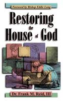 Restoring the House of God