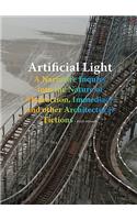 Artificial Light: A Narrative Inquiry Into the Nature of Abstraction, Immediacy, and Other Architectural Fictions