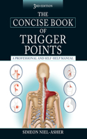 Concise Book of Trigger Points, Third Edition: A Professional and Self-Help Manual