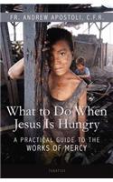 What to Do When Jesus is Hungry