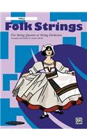 Folk Strings for String Quartet or String Orchestra
