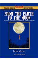 From the Earth to the Moon - Phoenix Science Fiction Classics (with Notes and Critical Essays)