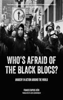 Who's Afraid of the Black Blocs?