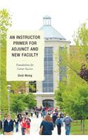 Instructor Primer for Adjunct and New Faculty