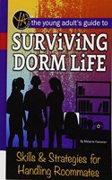 The Young Adult's Guide to Surviving Dorm Life