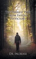Darkest Path from Failure to Victory