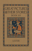Great Pictures and Their Stories Book Six