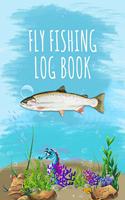 Fly Fishing Log Book: Complete Fisherman's Log Book