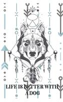 Life is better with a Dog!-Blank Lined Notebook-Funny Quote Journal-6