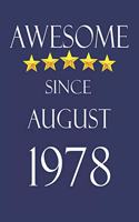 Awesome Since August 1978 Notebook Birthday Present: Lined Notebook / Journal Gift, 100 Pages, 6x9, Soft Cover, Matte Finish