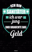 Ich bin Sanitäter ich war jung und brauchte das Geld Notizbuch