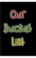 Our Bucket List